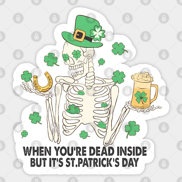 "Dead Inside" St. Patrick's Day Skeleton Sticker by FlawlessSeams